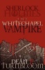 Sherlock Holmes and the Whitechapel Vampire (Paperback) - Dean P Turnbloom Photo