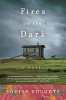 Fires in the Dark (Paperback) - Louise Doughty Photo