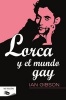 Lorca y El Mundo Gay (Spanish, Paperback) - Ian Gibson Photo