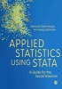 Applied Statistics Using Stata - A Guide for the Social Sciences (Paperback) - Mehmet Mehmetoglu Photo