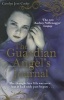 The Guardian Angel's Journal - She Thought Her Life Was Over, But it Hadn't Even Started... (Paperback) - Carolyn Jess Cooke Photo