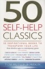 50 Self-Help Classics - 50 Inspirational Books to Transform Your Life from Timeless Sages to Contemporary Gurus (Paperback) - Tom Butler Bowdon Photo