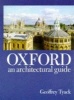 Oxford - An Architectural Guide (Paperback) - Geoffrey Tyack Photo