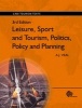 Leisure, Sport and Tourism (Paperback, 3rd Revised edition) - AJ Veal Photo