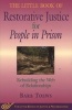 Little Book of Restorative Justice for People in Prison - Rebuilding the Web of Relationships (Paperback) - Barb Toews Photo