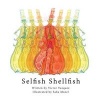 Selfish Shellfish (Paperback) - Victor Vazquez Photo