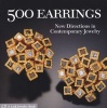 500 Earrings - New Directions in Contemporary Jewelry (Paperback) - Lark Photo