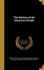 The History of the American People (Hardcover) - Charles Austin 1874 1948 Beard Photo