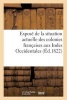 Expose de La Situation Actuelle Des Colonies Francaises Aux Indes Occidentales (Ed.1822) (French, Paperback) - Sans Auteur Photo