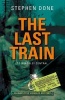 The Last Train to Brackley Central (Paperback) - Stephen Done Photo