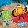 My Little Book of Ocean Life - Packed Full of Cool Photos and Fascinating Facts! (Hardcover) - Camilla De la B edoy ere Photo