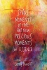 Spare Moments of Time Are Now Precious Moments of Essence (Paperback) - Lenny Muroff Photo