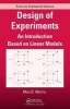 Design of Experiments - An Introduction Based on Linear Models (Hardcover) - Max Morris Photo