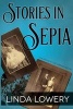 Stories in Sepia (Paperback) - Linda Lowery Photo