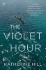 The Violet Hour (Paperback, New) - Katherine Hill Photo