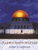 Islamic Architecture - Form, Function, and Meaning (Paperback, New edition) - Robert Hillenbrand Photo