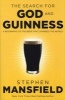 The Search for God and Guinness - A Biography of the Beer That Changed the World (Paperback) - Stephen Mansfield Photo