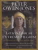 Letters from an Extreme Pilgrim - Reflections on Life, Love and the Soul (Hardcover) - Peter Owen Jones Photo