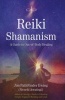 Reiki Shamanism - A Guide to Out-of-body Healing (Paperback) - Jim Pathfinder Ewing Photo