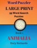 Word Puzzler - Animalia: 99 Absorbing Puzzles (Large print, Paperback, large type edition) - Dory Richards Photo