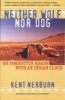 Neither Wolf Nor Dog - On Forgotten Roads with an Indian Elder (Paperback, New edition) - Kent Nerburn Photo