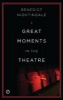 Great Moments in the Theatre (Paperback) - Benedict Nightingale Photo