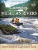 Canoeing Michigan Rivers - A Comprehensive Guide to 45 Rivers, Revise and Updated (Paperback, 3rd) - Jerry Dennis Photo