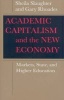 Academic Capitalism and the New Economy - Markets, State, and Higher Education (Paperback) - Sheila Slaughter Photo