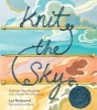 Knit the Sky (Hardcover) - Lea Redmond Photo