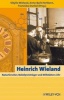 Heinrich Wieland - Naturforscher, Nobelpreistrager und Willstatters Uhr (German, Hardcover) - Sibylle Wieland Photo