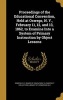 Proceedings of the Educational Convention, Held at Oswego, N. Y., February 11, 12, and 13, 1862, to Examine Into a System of Primary Instruction by Object Lessons (Hardcover) - N y Board of Education Oswego Photo