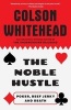 The Noble Hustle - Poker, Beef Jerky and Death (Paperback) - Colson Whitehead Photo