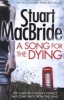 A Song for the Dying (Paperback) - Stuart MacBride Photo