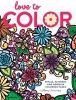 Love to Color - Petals, Patterns and Doodles Coloring Pages (Paperback) - Tiffany Lovering Photo