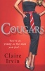 Cougars - You're as Young as the Man You Feel (Paperback) - Claire Irvin Photo