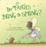 Do Fairies Bring the Spring (Hardcover) - Liza Gardner Walsh Photo