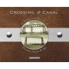 Crossing the Canal - An Illustrated History of Duluth's Aerial Bridge (Paperback) - Tony Dierckins Photo