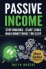 Passive Income - Stop Working - Start Living - Make Money While You Sleep (Paperback) - Ralph Waters Photo