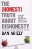 The (Honest) Truth About Dishonesty - How We Lie to Everyone - Especially Ourselves (Paperback) - Dan Ariely Photo