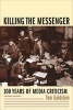 Killing the Messenger - One Hundred Years of Media Criticism (Paperback, 2nd Revised edition) - Tom Goldstein Photo