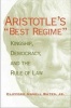 Aristotle's Best Regime - Kingship, Democracy and the Rule of Law (Paperback) - Clifford Angell Bates Photo