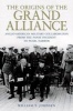 The Origins of the Grand Alliance - Anglo-American Military Collaboration from the Panay Incident to Pearl Harbor (Hardcover) - William T Johnsen Photo