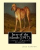 Jerry of the Islands (1917). by - : A Novel (Original Classics) (Paperback) - Jack London Photo