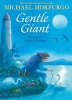 Gentle Giant (Paperback) - Michael Morpurgo Photo