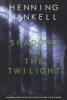 Shadows in the Twilight (Paperback) - Henning Mankell Photo