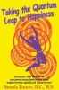 Taking the Quantum Leap to Happiness - Unravel the Maze of Unconscious Behavior and Experience Spiritual Liberation! (Paperback) - Dennis Zinner Photo