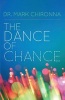 The Dance of Chance (Paperback) - Mark J Chironna Photo