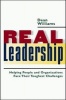 Real Leadership - Helping People and Organizations Face Their Toughest Challenges (Hardcover, Annotated Ed) - Dean Williams Photo