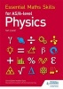 Essential Maths Skills for as/A Level Physics (Paperback) - Ian Lovet Photo