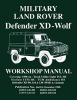 Military Land Rover Defender XD-Wolf Workshop Manual - Covering: 1996 on -Truck Utility Light TUL HS Medium TUM HS - TUM Ambulance HS Defender XD 90, 110 & 130 (Wolf) & Variants (Paperback) -  Photo